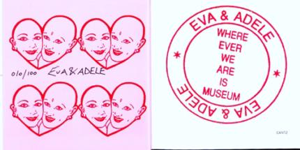 . Eva und Adele:  Where ever we are is museum.